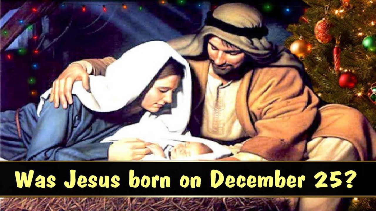 Was Jesus Christ Born on December 25